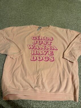 Girls Just Wanna Have Dogs Pink Graphic Pullover Sweatshirt
